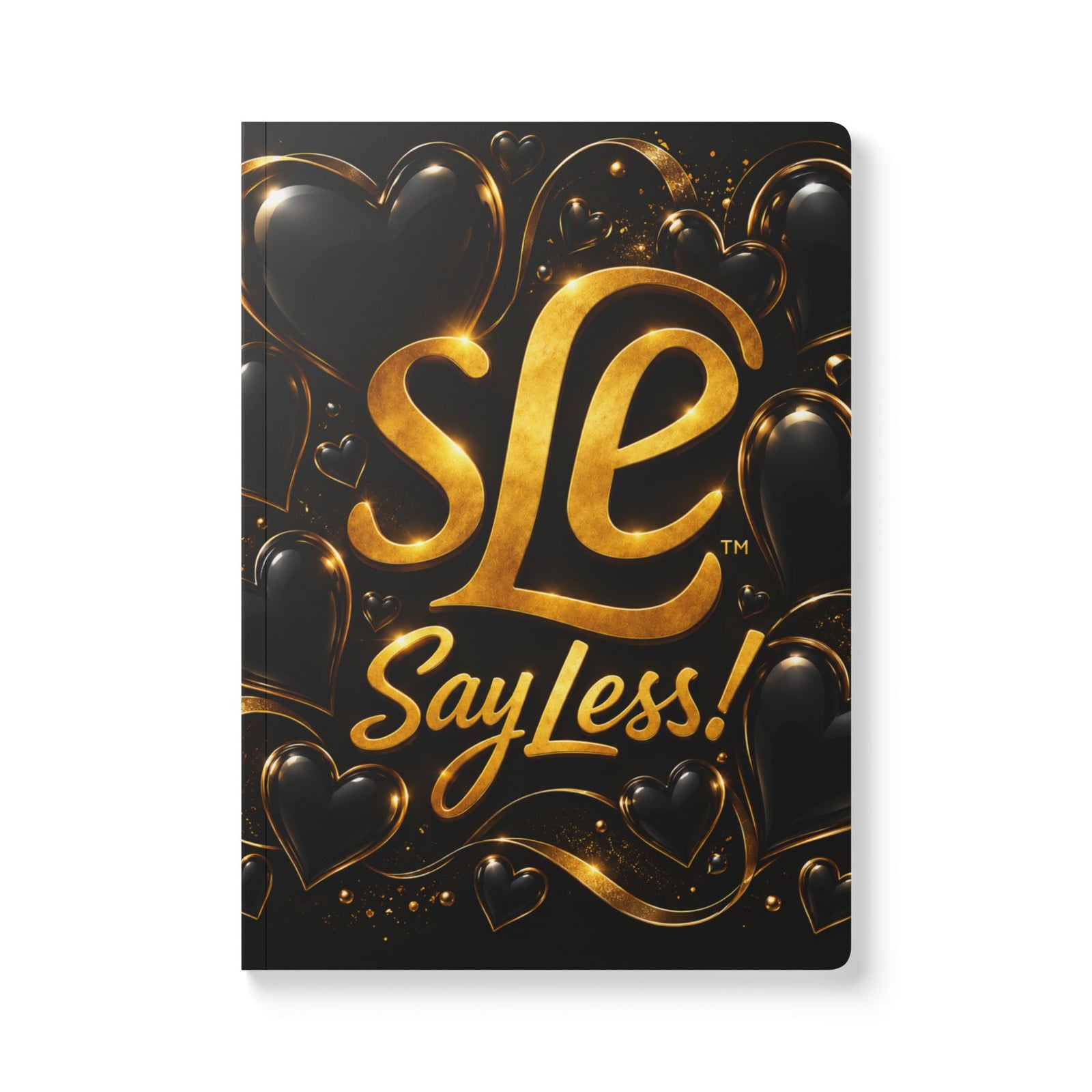 SLE Say Less!™ A Legendary Journey Softcover Journal — Black & Gold